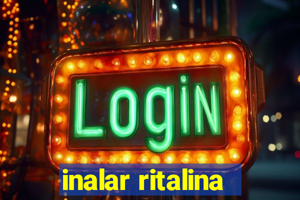 inalar ritalina