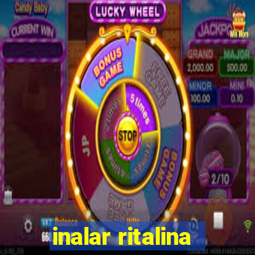 inalar ritalina