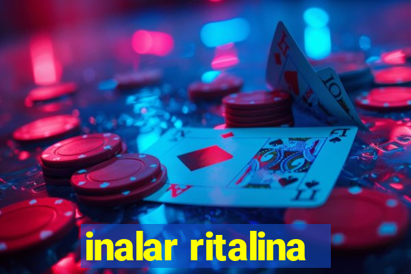 inalar ritalina