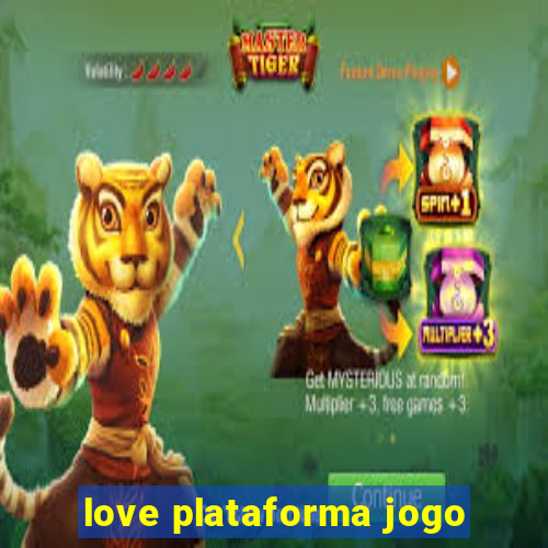 love plataforma jogo