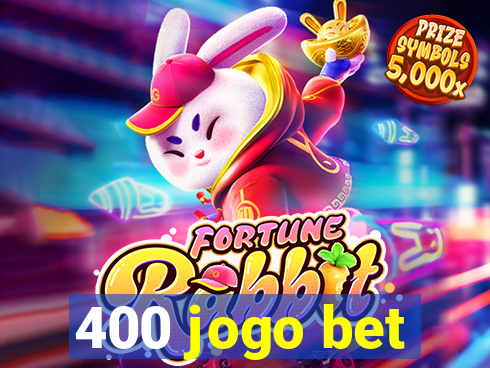 400 jogo bet