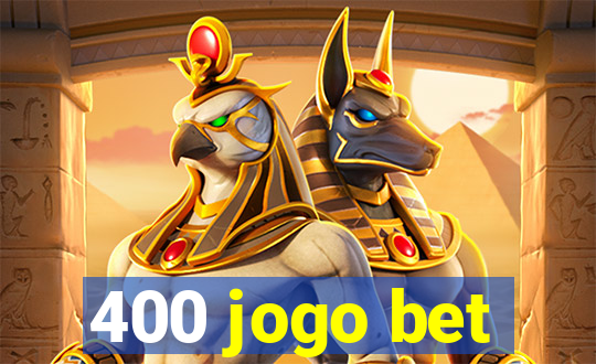 400 jogo bet