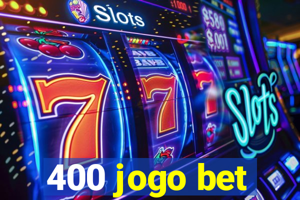 400 jogo bet