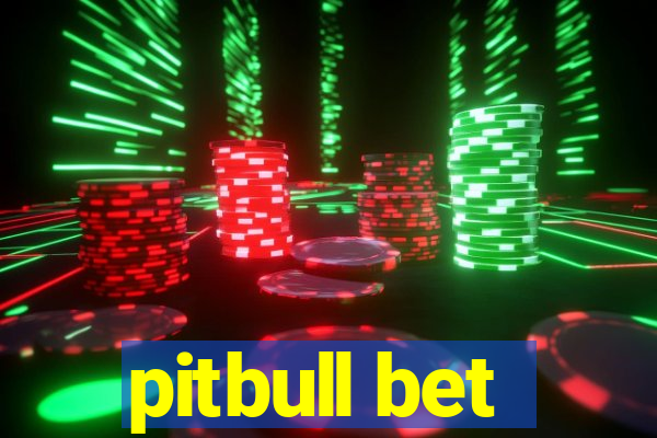 pitbull bet