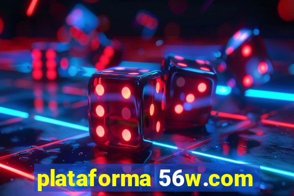 plataforma 56w.com