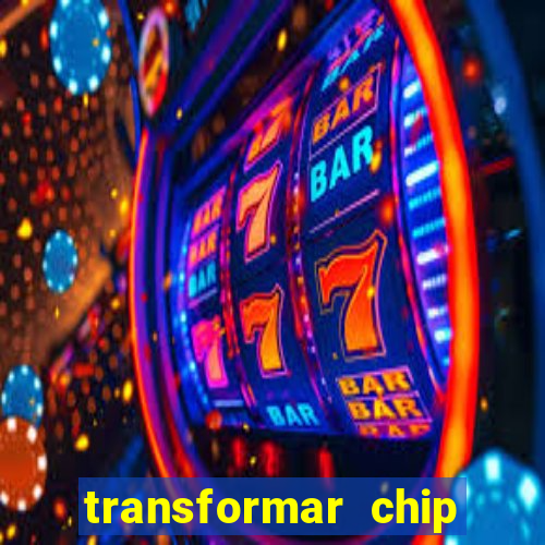 transformar chip tim em esim