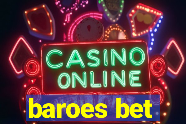 baroes bet