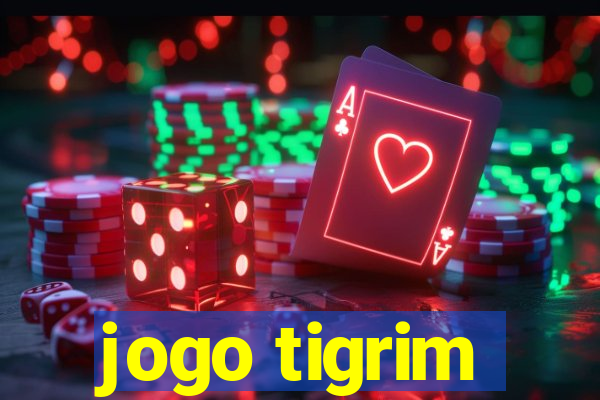 jogo tigrim