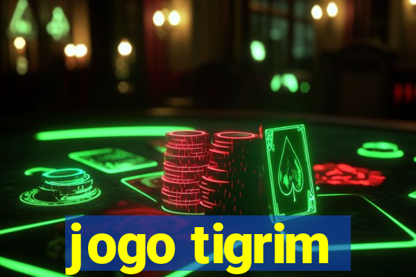 jogo tigrim