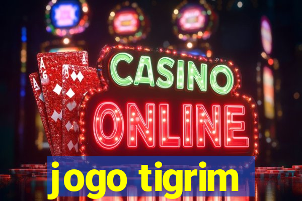 jogo tigrim