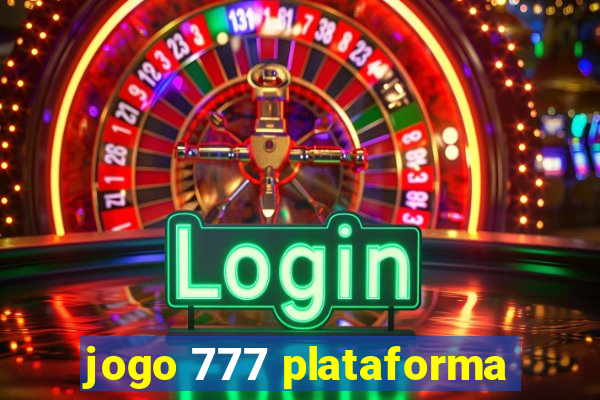 jogo 777 plataforma