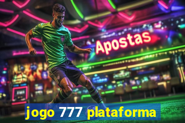 jogo 777 plataforma