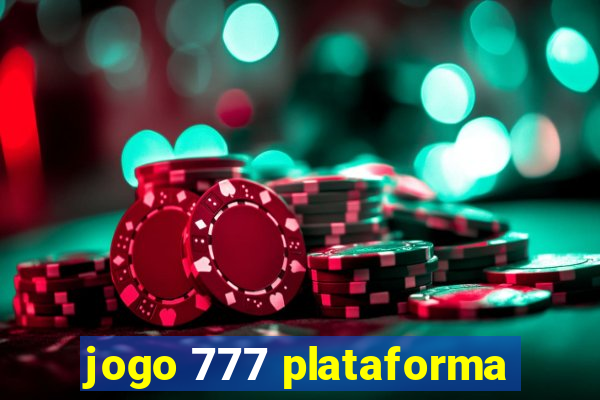 jogo 777 plataforma