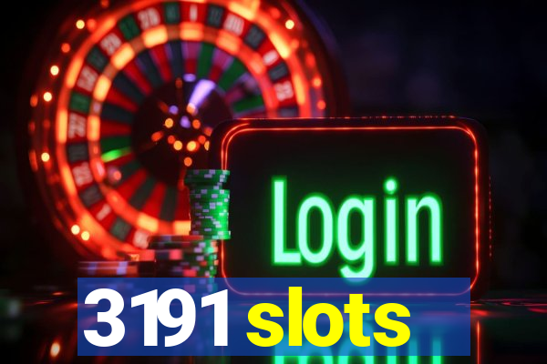 3191 slots