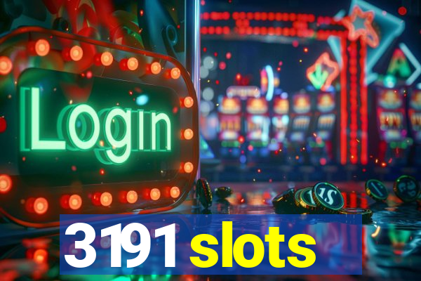 3191 slots