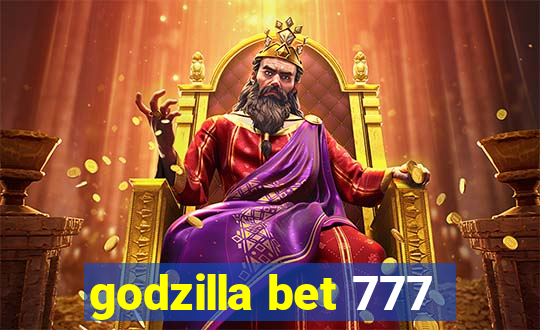 godzilla bet 777