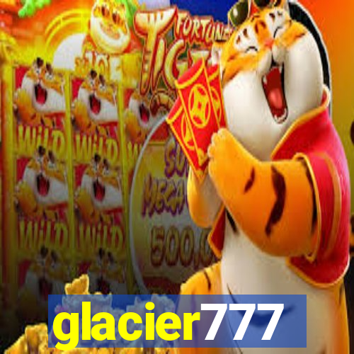 glacier777