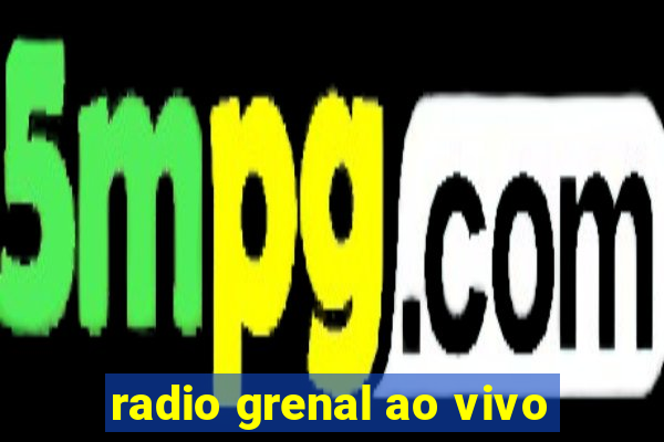 radio grenal ao vivo