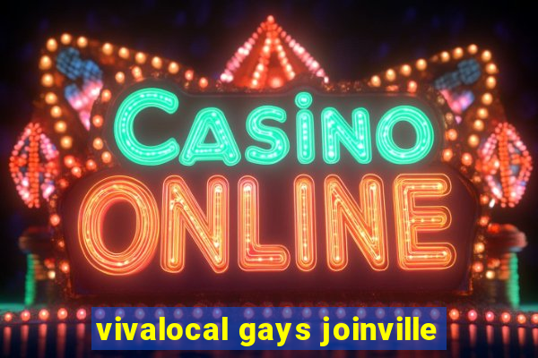 vivalocal gays joinville