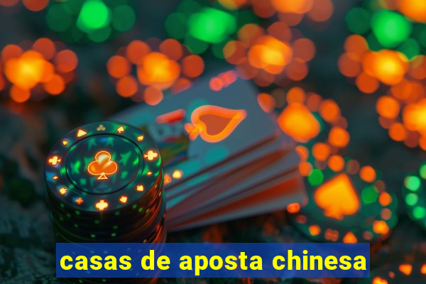 casas de aposta chinesa