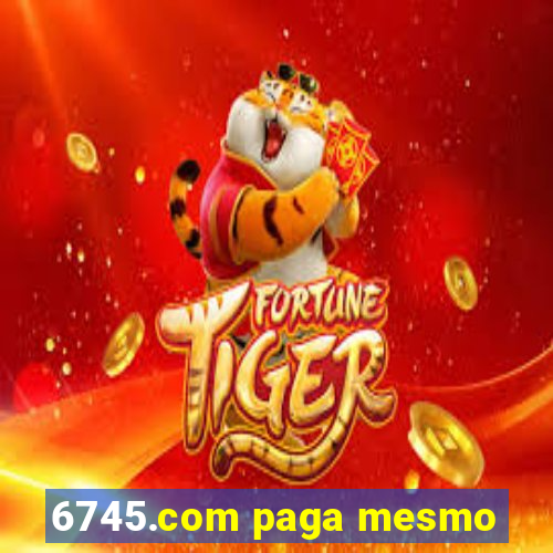 6745.com paga mesmo