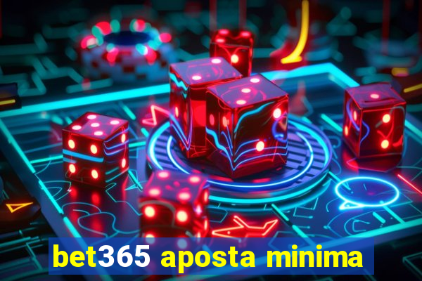 bet365 aposta minima