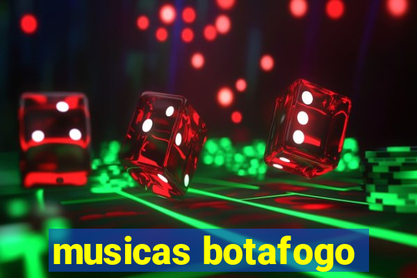 musicas botafogo