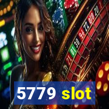 5779 slot