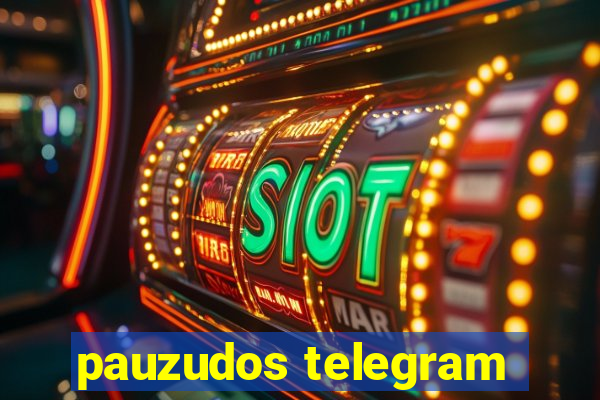 pauzudos telegram