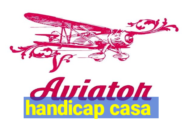 handicap casa