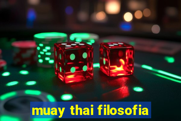 muay thai filosofia