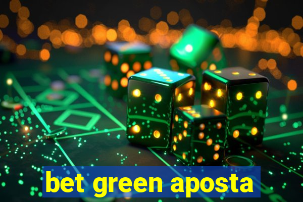 bet green aposta