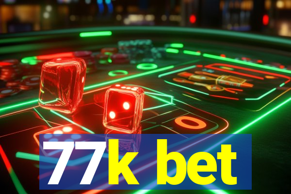 77k bet