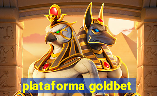 plataforma goldbet