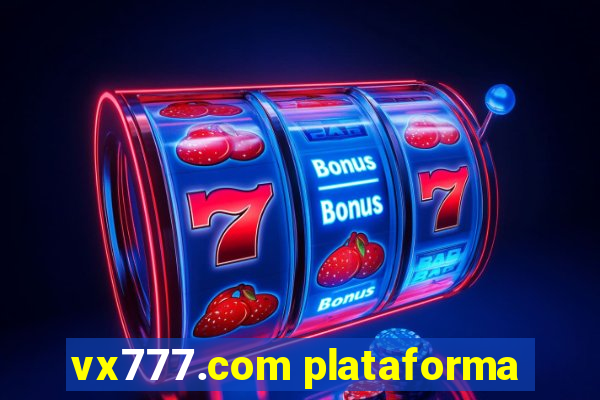 vx777.com plataforma