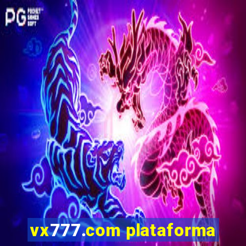 vx777.com plataforma