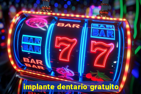 implante dentario gratuito