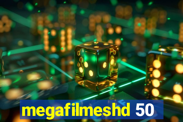 megafilmeshd 50