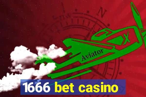 1666 bet casino