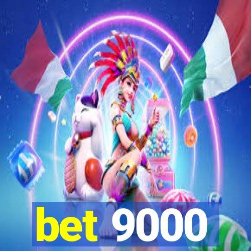 bet 9000