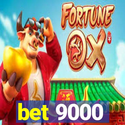 bet 9000