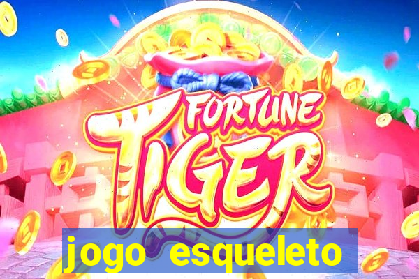 jogo esqueleto explosivo 2