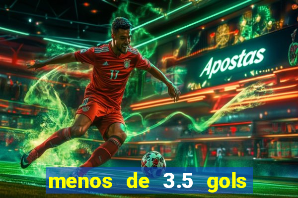 menos de 3.5 gols o que significa betano