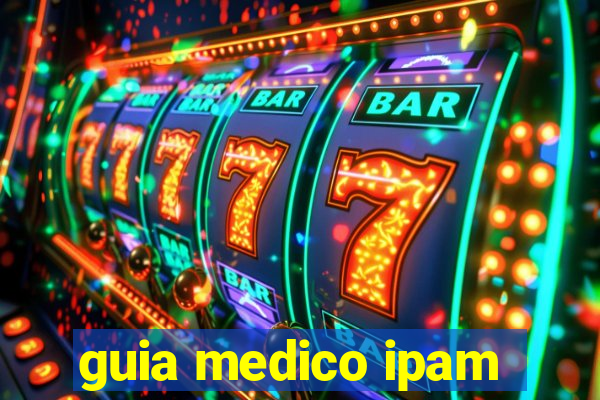 guia medico ipam