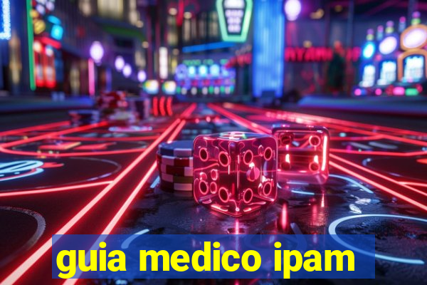 guia medico ipam