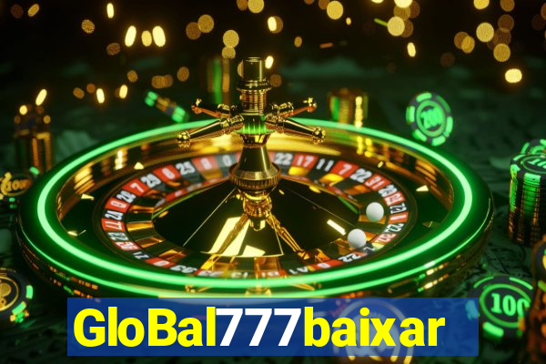 GloBal777baixar