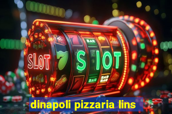 dinapoli pizzaria lins