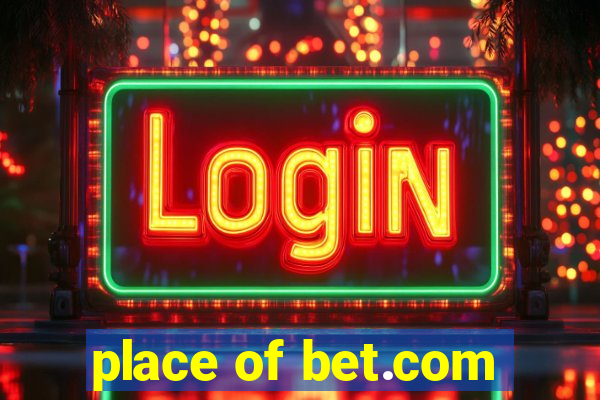 place of bet.com