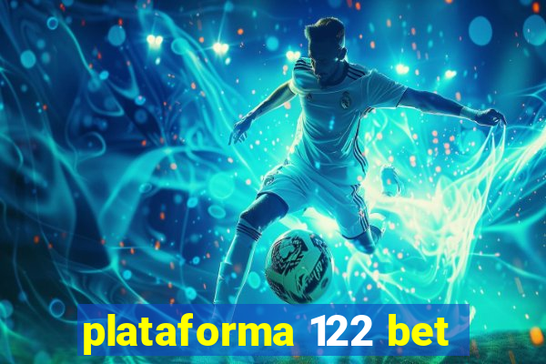 plataforma 122 bet