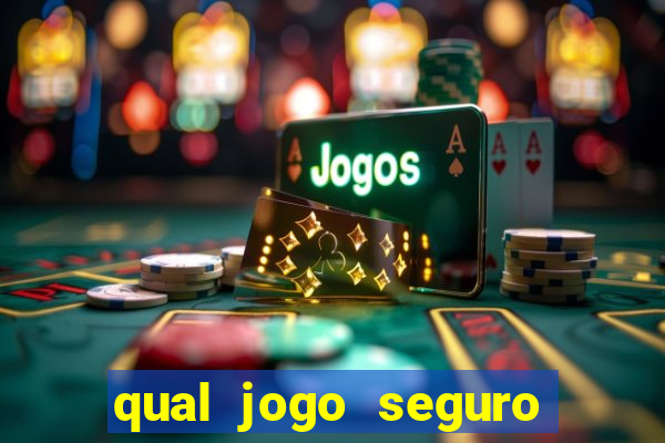 qual jogo seguro para ganhar dinheiro